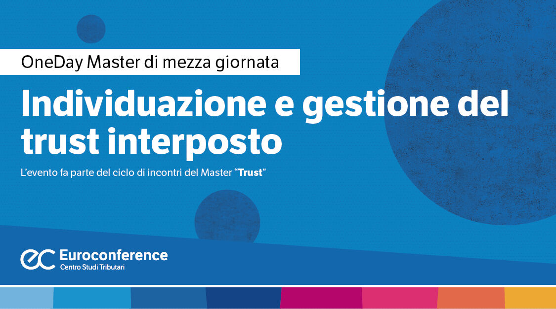 Immagine Inquadramento e fiscalità del trust | Euroconference